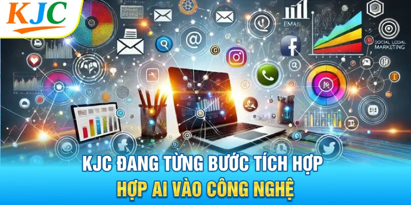 KJC đang từng bước tích hợp AI vào công nghệ 