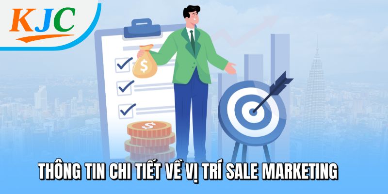 Thông tin chi tiết về vị trí Sale Marketing