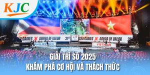 giải trí số 2025 KJC