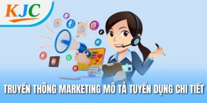 tuyển dụng truyền thông marketing KJC