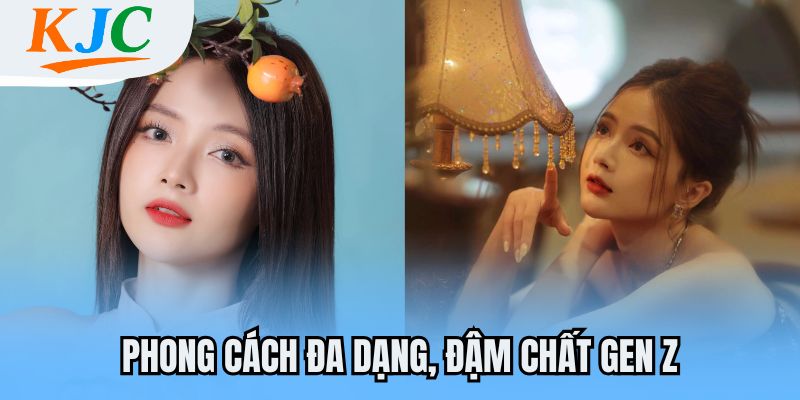 Phong cách đa dạng, đậm chất GenZ