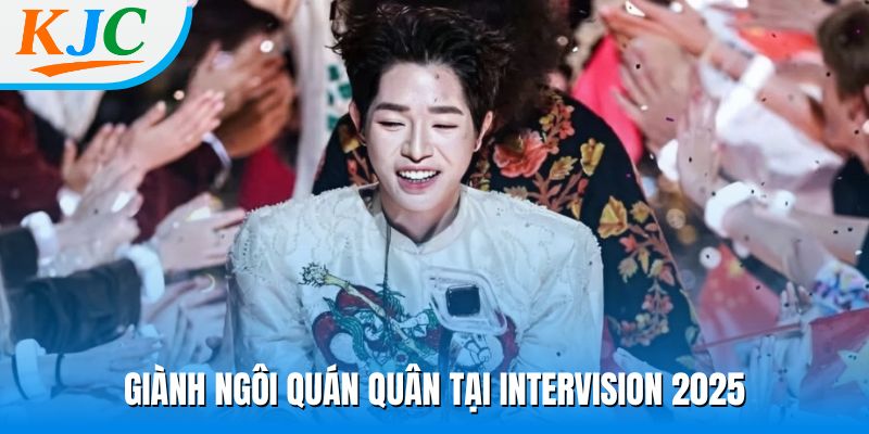Giành ngôi quán quân tại Intervision 2025