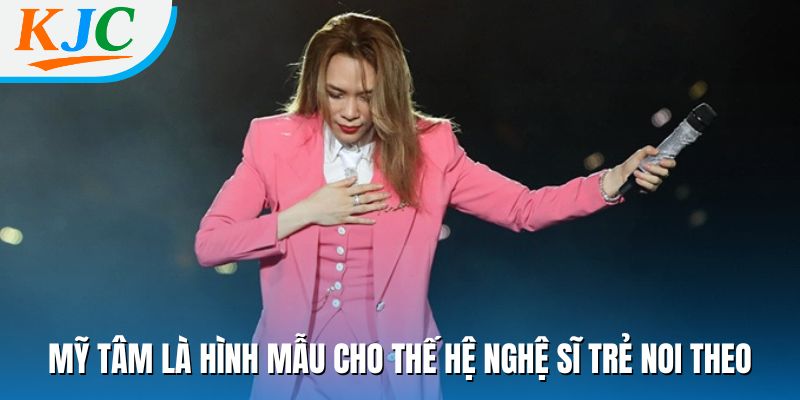 Mỹ Tâm là hình mẫu cho thế hệ nghệ sĩ trẻ noi theo